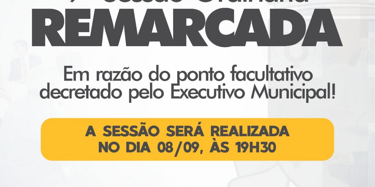 NOTA INFORMATIVA – REMARCAÇÃO DA 9ª SESSÃO ORDINÁRIA