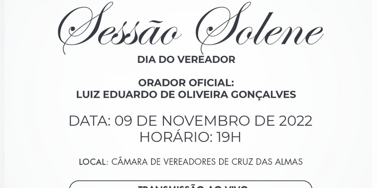 Câmara de Vereadores de Cruz das Almas realiza Sessão Solene em alusão ao Dia Nacional do Vereador