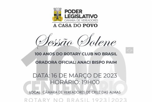 Câmara de Vereadores de Cruz das Almas realiza Sessão Solene em homenagem aos 100 anos do Rotary Club no Brasil