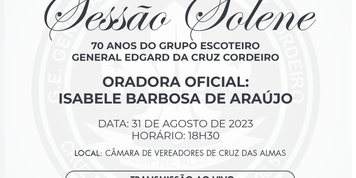 Câmara de Vereadores realiza Sessão Solene em comemoração aos 70 anos do Grupo Escoteiro General Edgard da Cruz Cordeiro