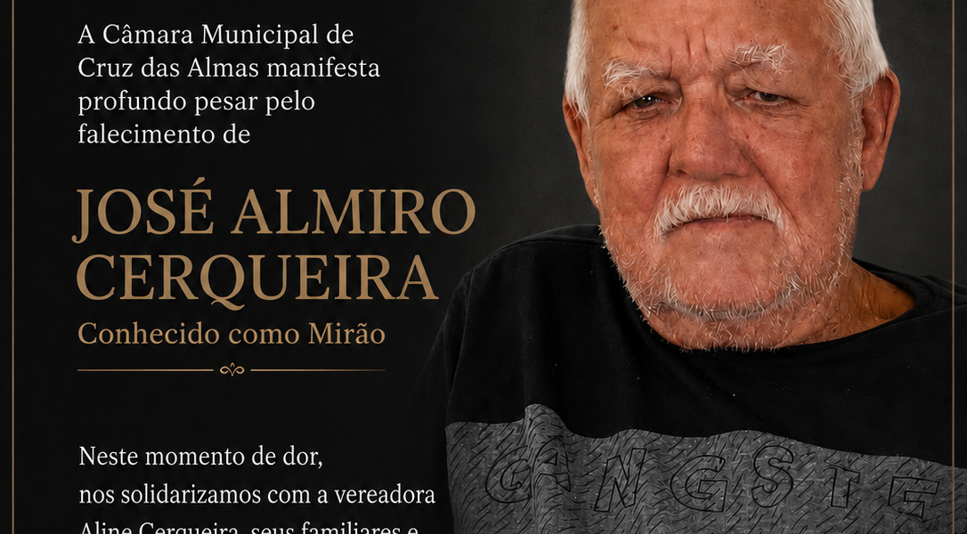 Câmara Municipal de Cruz das Almas manifesta pesar pelo falecimento de José Almiro Cerqueira